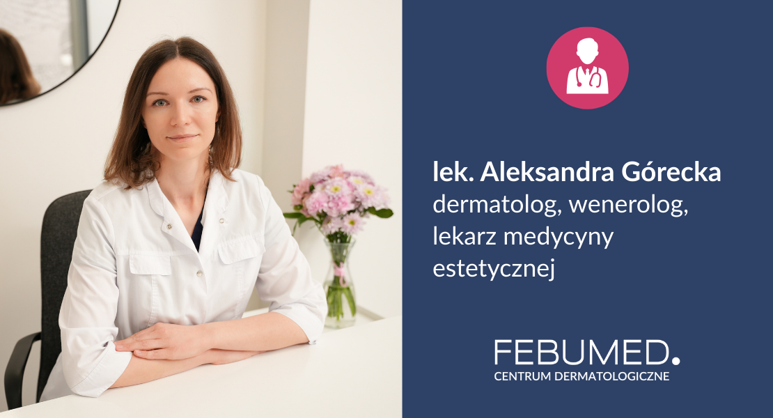 Nowa dermatolożka w naszym zespole - poznaj lek. Aleksandrę Górecką