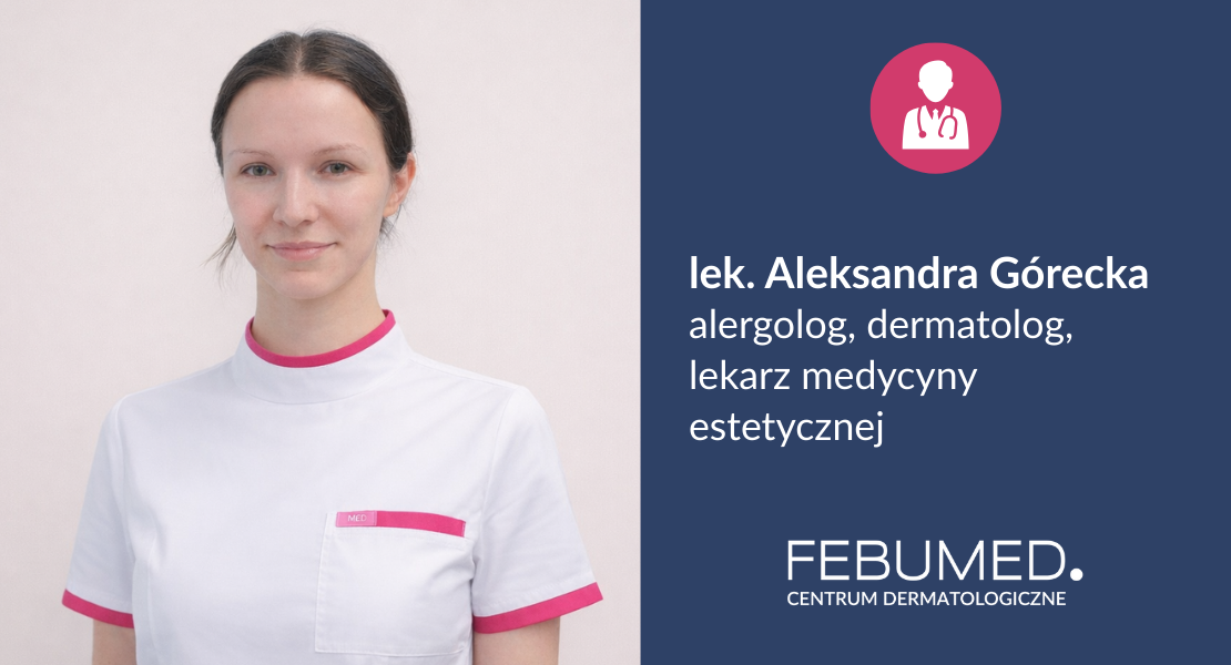 Nowa dermatolożka w naszym zespole - poznaj lek. Aleksandrę Górecką
